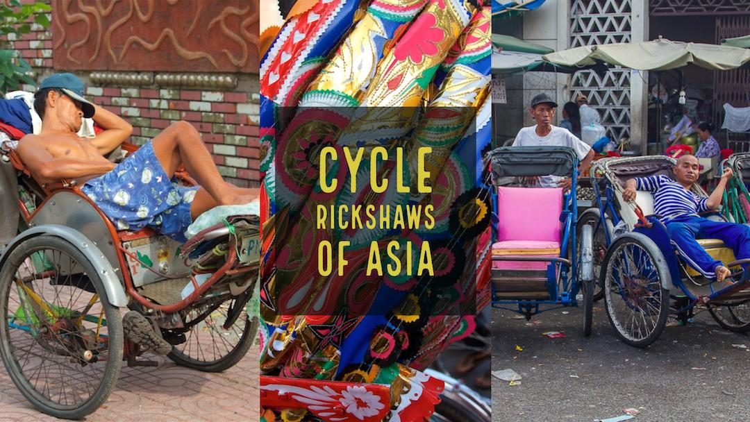 Cycle Rickshaws: An Asian Icon