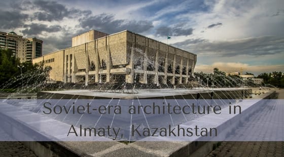 Soviet-era architecture in Almaty, Kazakhstan