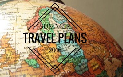 Summer 2016: What are our Travel Plans?