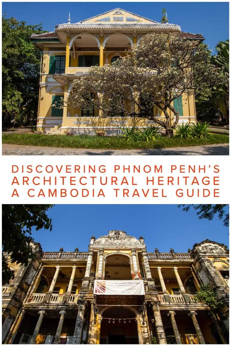 Distinctive Architecture in Phnom Penh, Cambodia. Discovering Phnom Penh’s Architectural Heritage from French Colonial buildings to New Khmer Architecture #travel #SEAsia #design