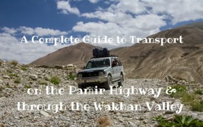The Complete Guide to Transport on the Pamir Highway and in the Wakhan Valley