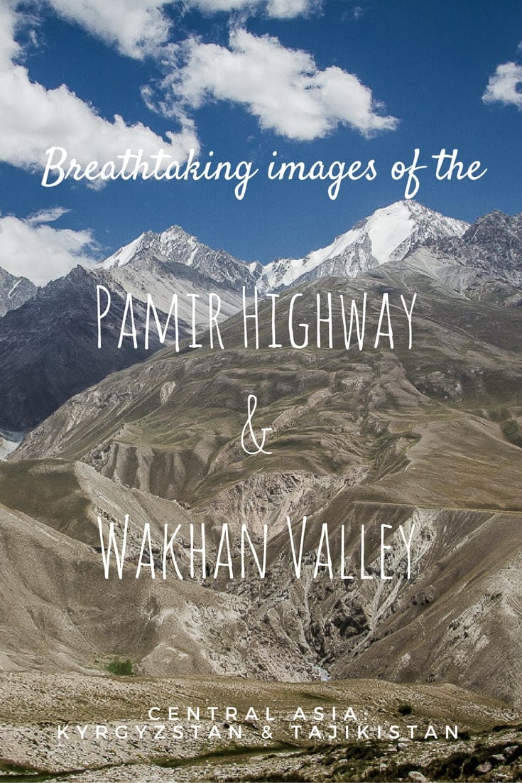 Pamir Highway and Wakhan Valley in Photographs 1