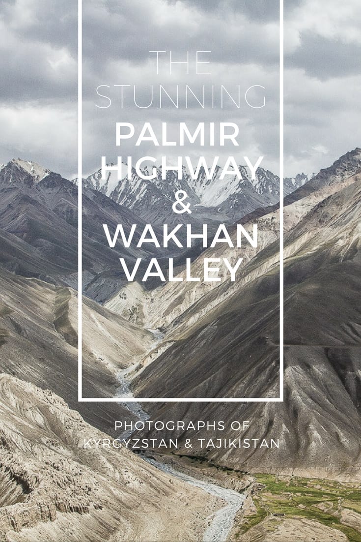 Travelling the Pamir Highway & Wakhan Valley - A journey through Kyrgyzstan & Tajikistan in Central Asia #travel #epicjourneys