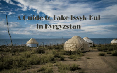 What to do on and around Lake Issyk-Kul in Kyrgyzstan