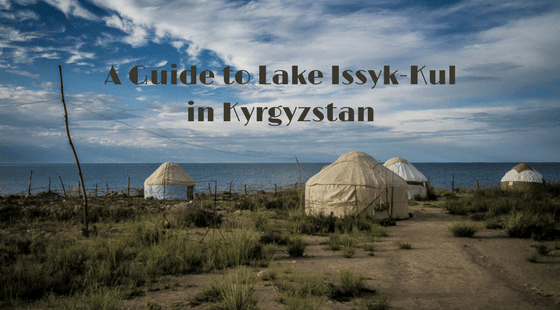 What to do on and around Lake Issyk-Kul in Kyrgyzstan