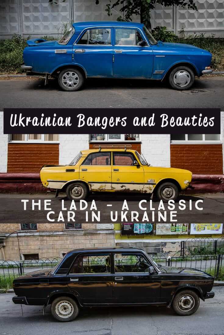 Ukrainian Bangers and Beauties - Classic cars in Ukraine - the Lada was once one of the most popular cars in Eastern Europe #travel #europe
