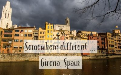 Somewhere different … Girona in Spain