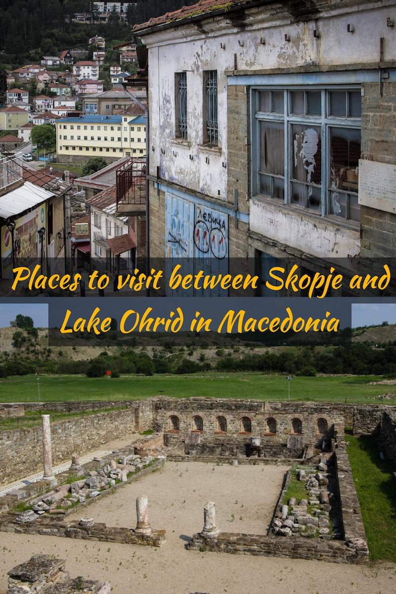 Where to break the journey between Skopje and Lake Ohrid in Macedonia 2