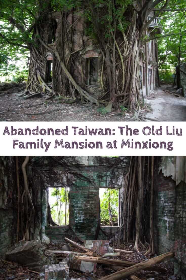 Abandoned Taiwan - The Old Liu Family Mansion at Minxiong