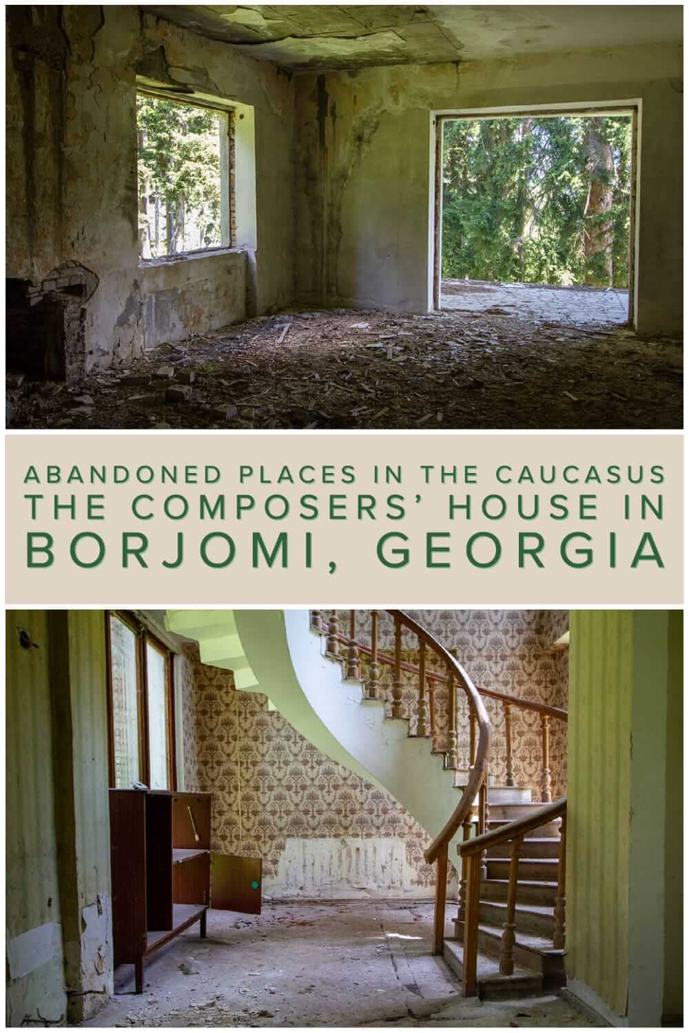 Abandoned Georgia – the Composers’ House in Borjomi #travel #URBEX #abandonedplaces #Caucasus