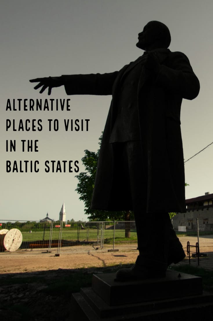 Alternative places to visit in the Baltic States #Estonia #Latvia #Lithuania #Baltics #travel #offthepath #alternativesights #Europe #alternativetravel #Lenin