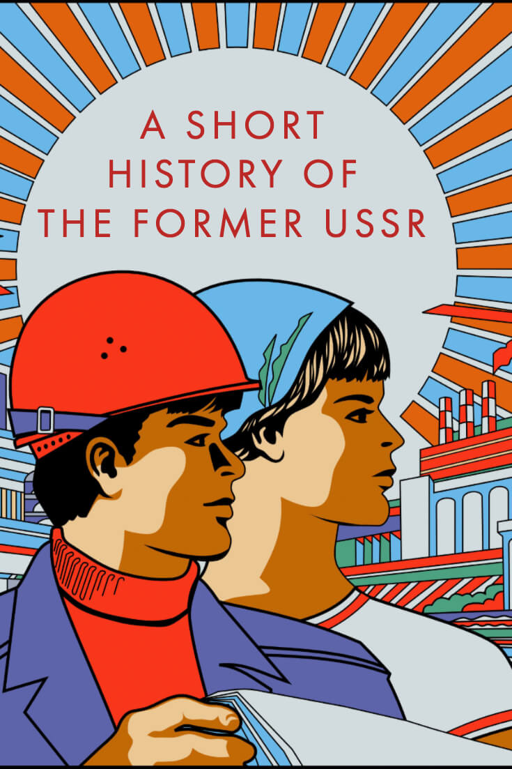 A brief History of the Soviet Union from 1917 to 1991 #history #politics #culture #formerUSSR #SovietUnion #travel #Sovietera