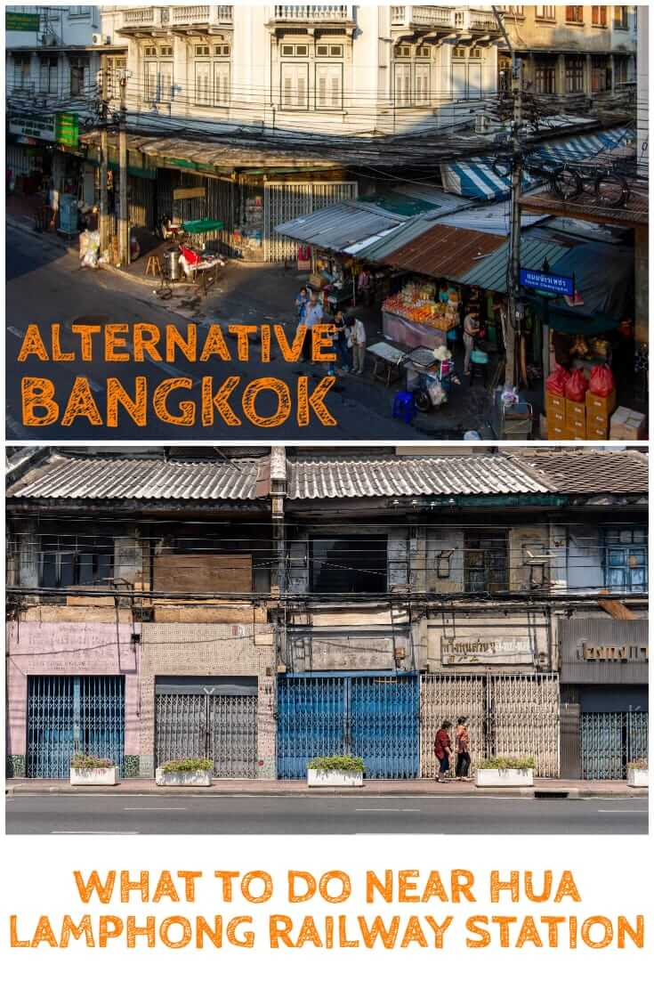 Alternative Bangkok. A guide to alternative things to do in Bangkok. What to do near Hua Lamphong Railway Station #SEAsia #offthepath