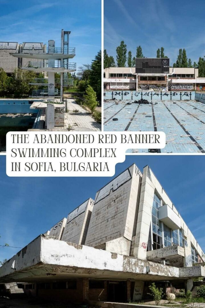 The abandoned Red Banner Swimming Complex in Sofia, Bulgaria